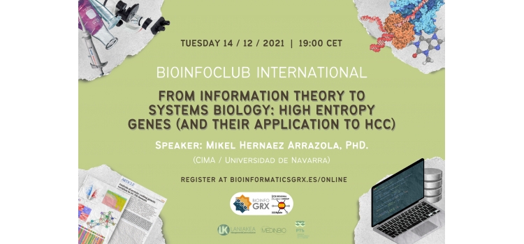 Bioinfo Club Diciembre 2021: From Information Theory to Systems Biology: High Entropy Genes (and their application to HCC)