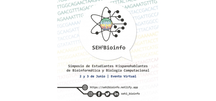 SEH2Bioinfo: Simposio de Estudiantes Hispanohablantes de Bioinformática y Biología Computacional